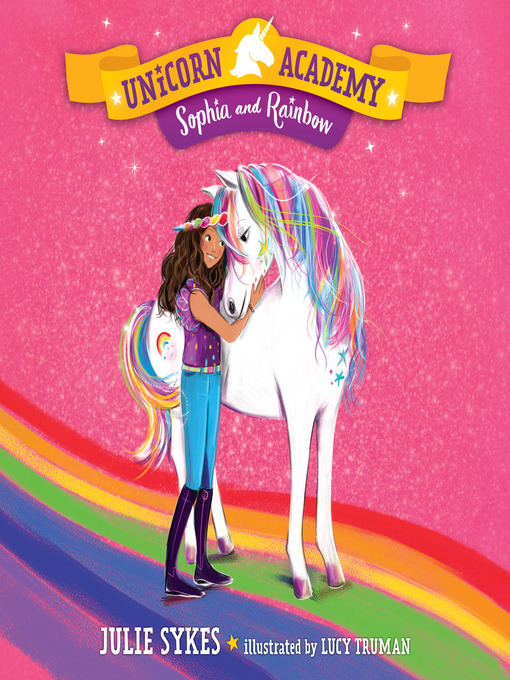 Title details for Sophia and Rainbow by Julie Sykes - Wait list